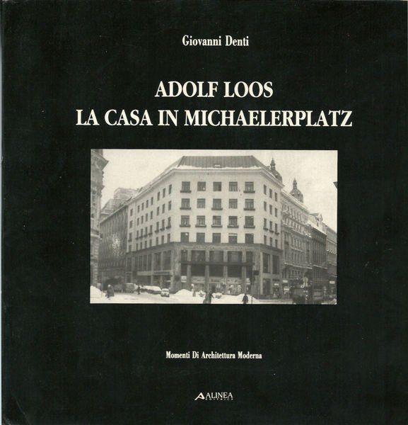 Adolf Loos. La casa in Michaelerplatz.