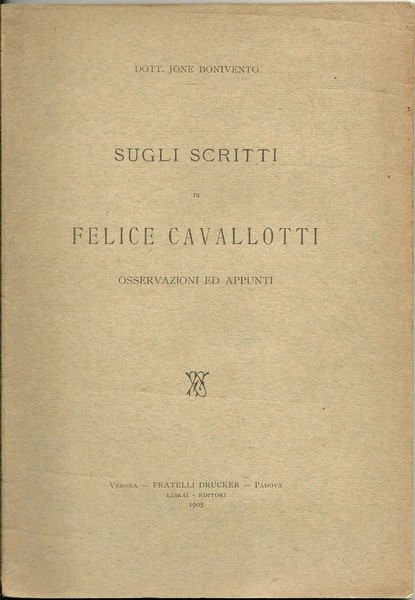 Sugli scritti di Felice Cavallotti. Osservazioni ed appunti.