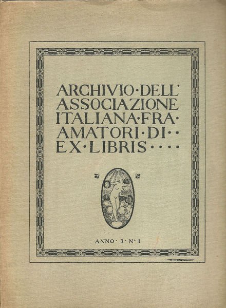 Archivio dell'associazione italiana fra amatori di ex libris. Anno I. …