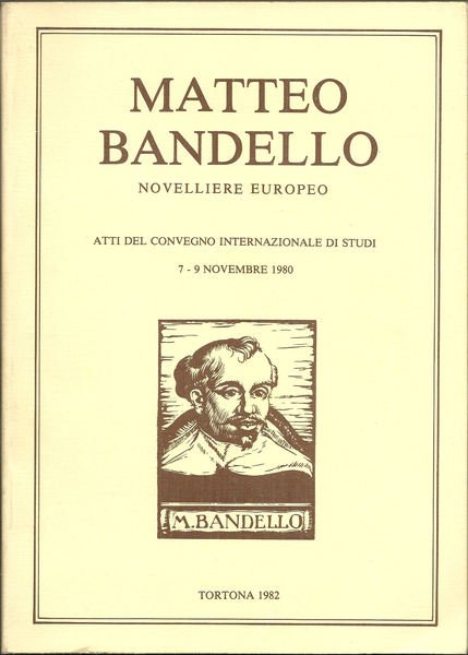 Matteo Bandello novelliere europeo.