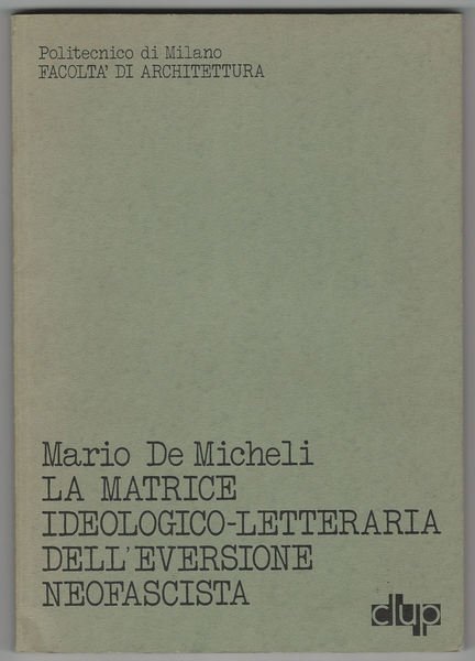 La matrice ideologico-letteraria dell'eversione fascista.