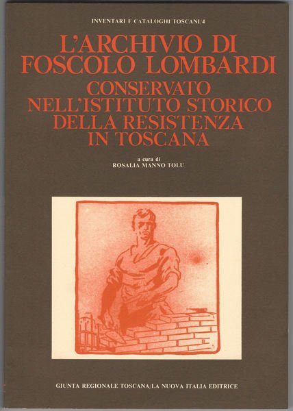 L'archivio di Foscolo Lombardi conservato nell'Istituto Storico della resistenza in …