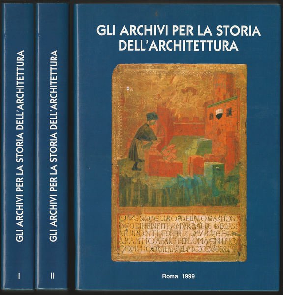 Gli archivi per la storia dell'architettura.