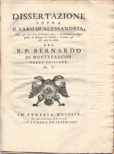 Dissertazione sopra il faro di Alessandria, sopra gli altri Fari …