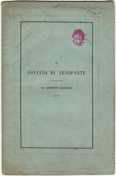 Il Convito di Senofonte volgarizzato.