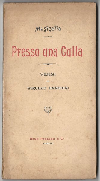 Musicalia. Presso una culla. Versi.