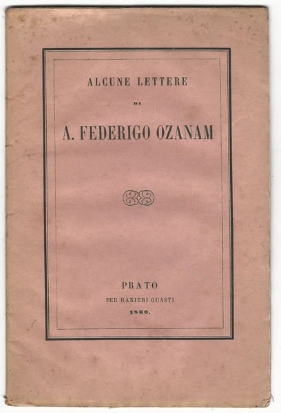 Alcune lettere di A. Federigo Ozanam.