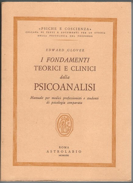 I fondamenti teorici e clinici della Psicoanalisi. Manuale per medici …