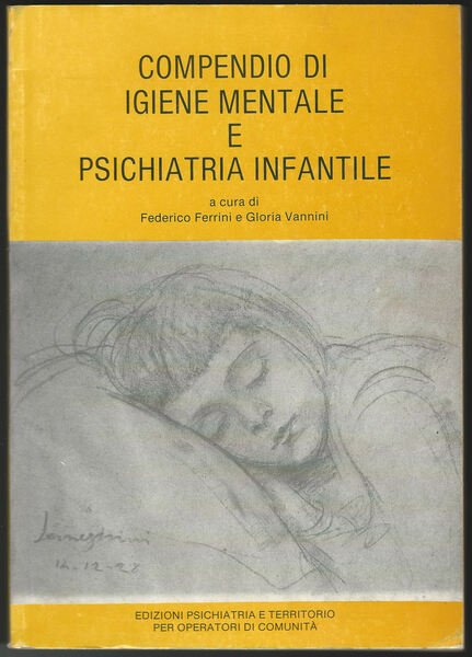 Compendio di igiene mentale e psichiatria infantile.