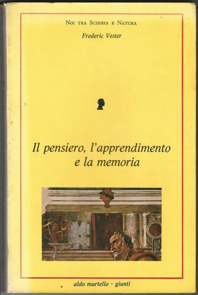 Il pensiero, l'apprendimento e la memoria.