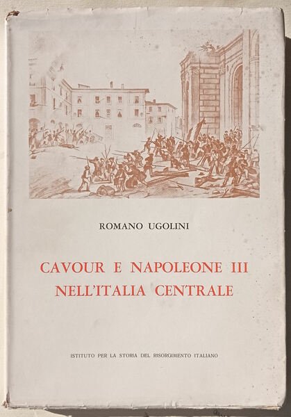 Cavour e Napoleone III nell’Italia centrale. Il sacrificio di Perugia.