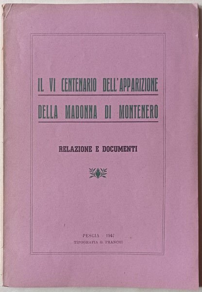 Il VI centenario dell'apparizione della Madonna di Montenero. Relazione e …