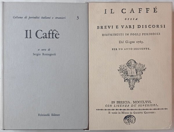 Il Caffè ossia brevi e vari discorsi distribuiti in fogli …