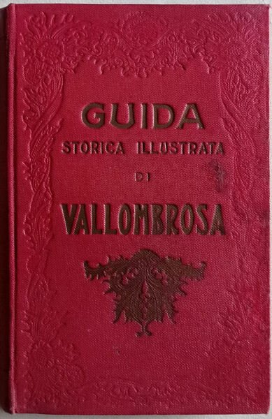 Guida storica illustrata di Vallombrosa.