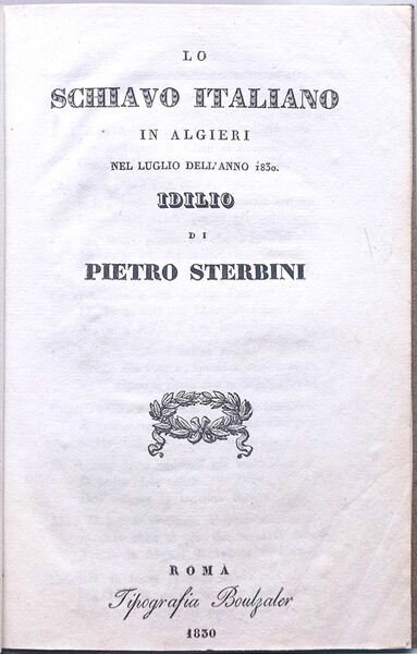 Lo schiavo italiano in Algieri nel luglio dell'anno 1830. Idilio.