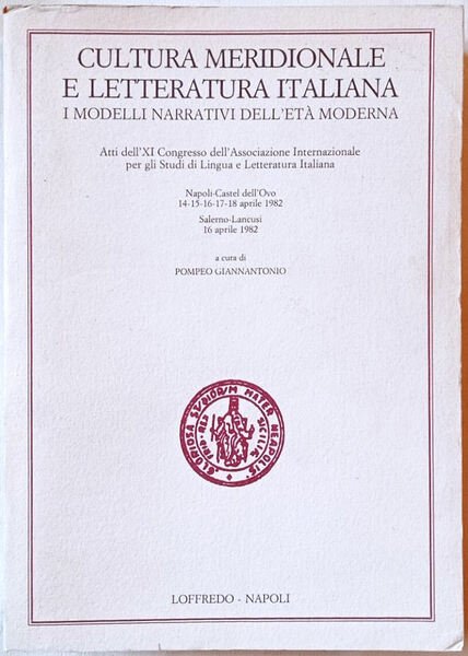 Cultura meridionale e letteratura italiana. I modelli narrativi dell'età moderna.