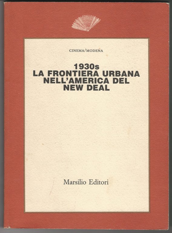 1930s la frontiera urbana nell'America del New Deal.