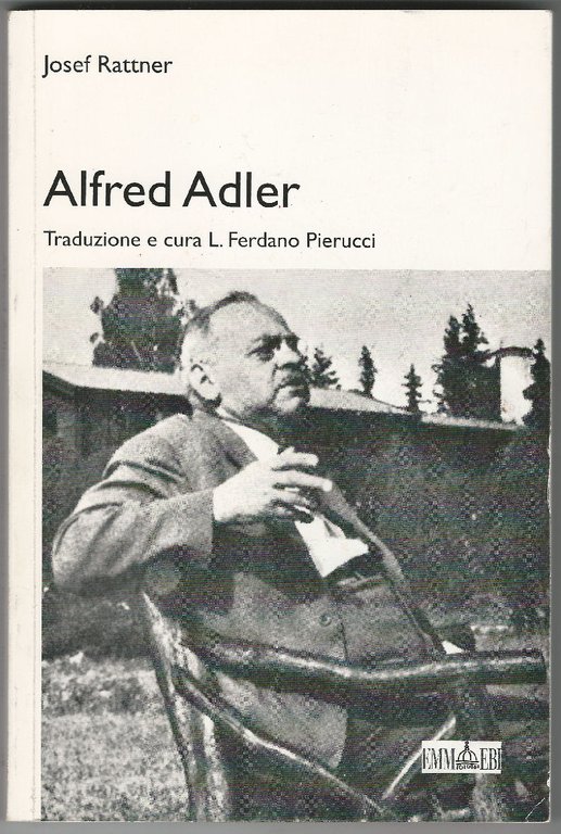 Alfred Adler. Testimonianze e documentazioni fotografiche.