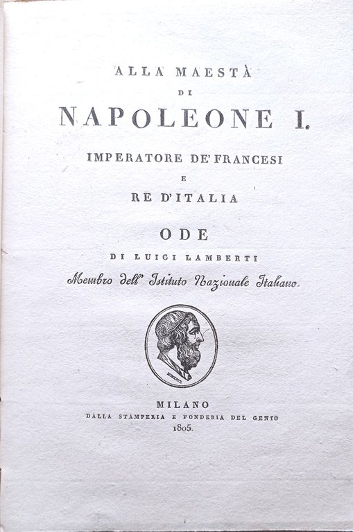 Alla maestà di Napoleone I Imperatore dei Francesi e Re …