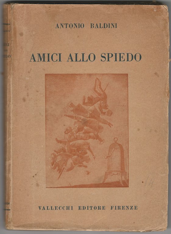 Amici allo spiedo.