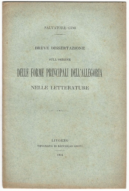 Breve dissertazione sull'origine delle forme principali dell'allegoria nelle lettarature.