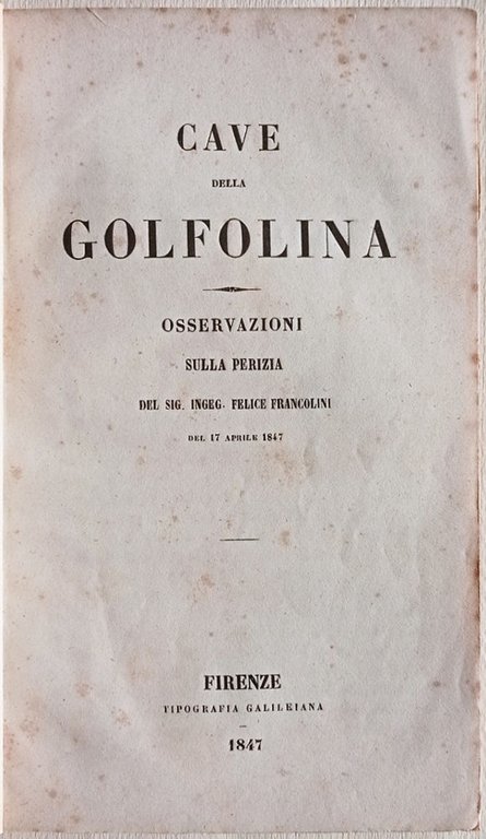 Cave della Golfolina. Osservazioni sulla perizia del sig. Ingeg. Felice …