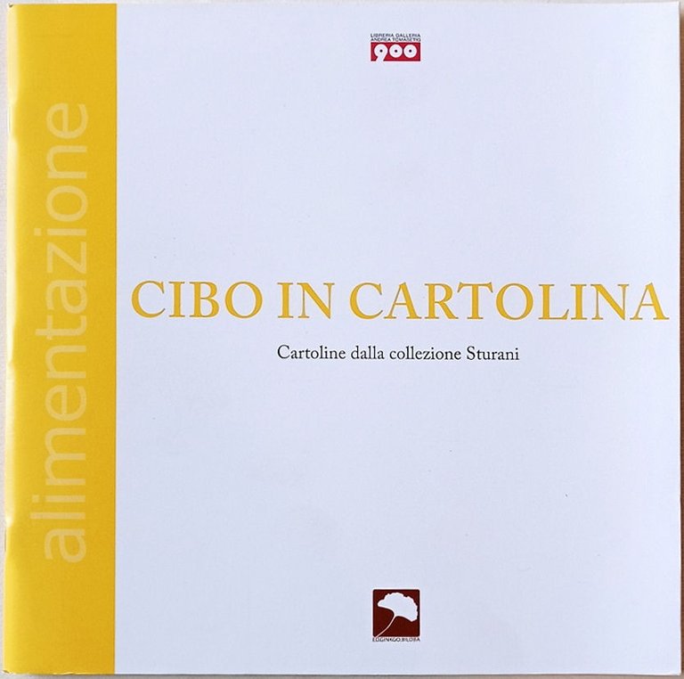 Cibo in cartolina. Cartoline dalla collezione Sturani.