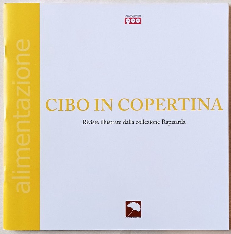 Cibo in copertina. Riviste illustrate dalla collezione Rapisarda.