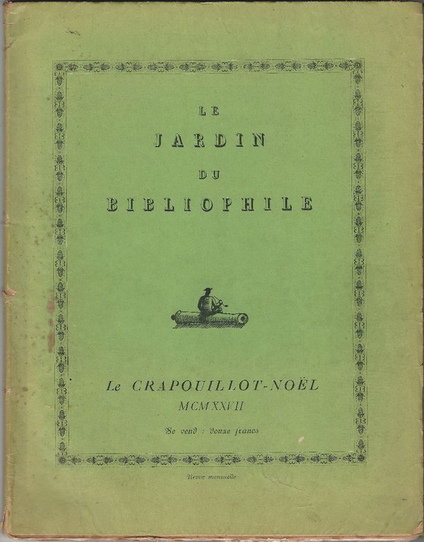 CRAPOUILLOT-NÖEL MCMXXVII. Le jardin du bibliophile.