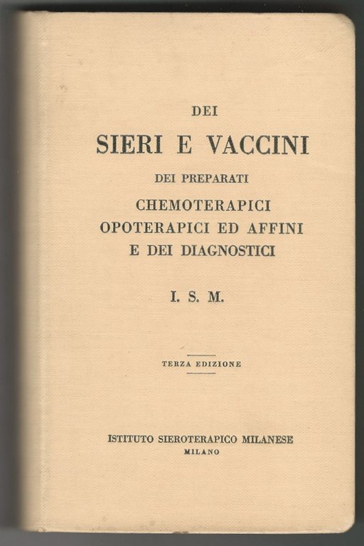 De i sieri e vaccini. Dei preparati chemoterapici opoterapici ed …