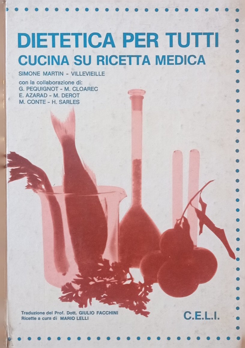 Dietetica per tutti. Cucina su ricetta medica.