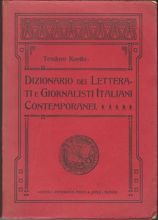 Dizionario dei letterati e giornalisti italiani contemporanei.