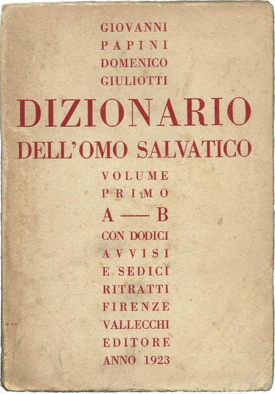 Dizionario dell'omo salvatico. Volume primo (A-B).