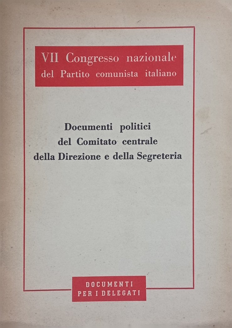 Documenti politici del Comitato centrale della Direzione e della Segreteria.