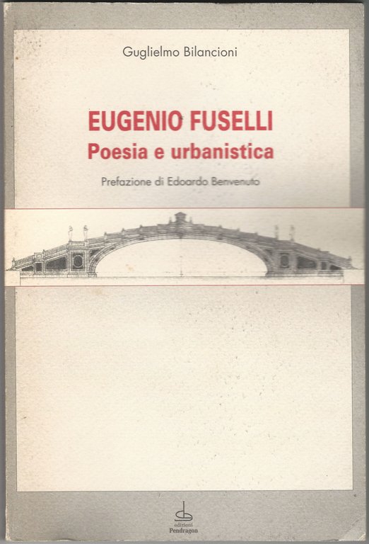 Eugenio Fuselli. Poesia e urbanistica.