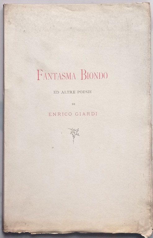 Fantasma biondo ed altre poesie.