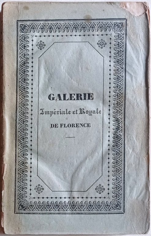 GALERIE IMPÉRIALE ET ROYALE DE FLORENCE.