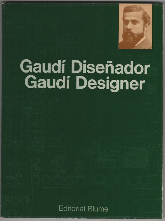 Gaudí Diseñador. Gaudí Designer.