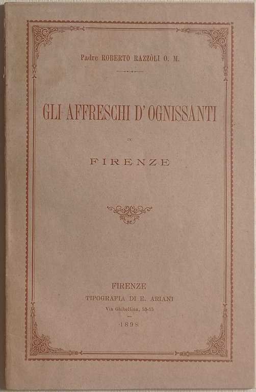 Gli affreschi d'Ognissanti in Firenze.