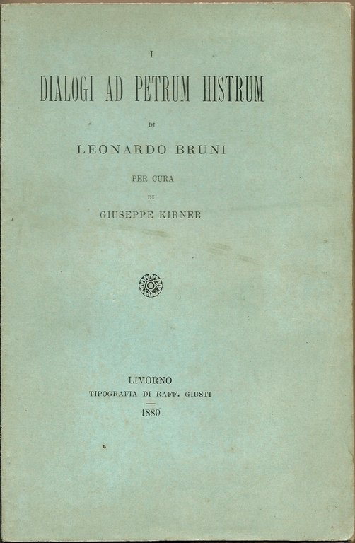 I dialoghi AdvPetrum Histrum di Leonardo Bruni.