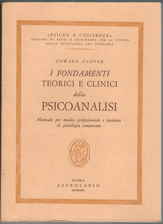 I fondamenti teorici e clinici della Psicoanalisi. Manuale per medici …