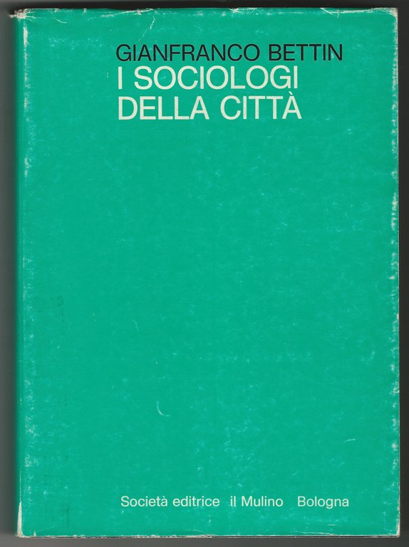 I sociologi della città.