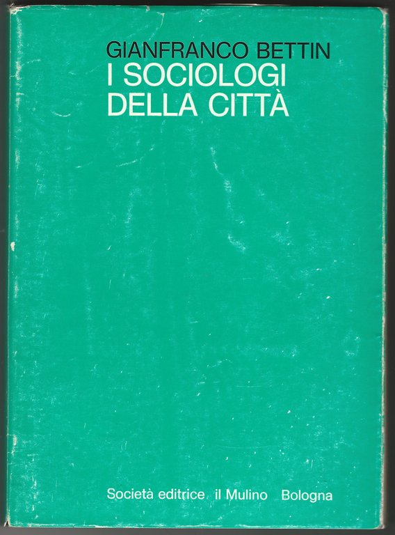 I sociologi della città.