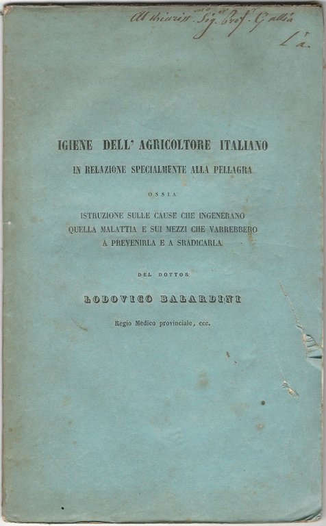 Igiene dell'agricoltore italiano in relazione specialmente alla pellagra ossia istruzione …