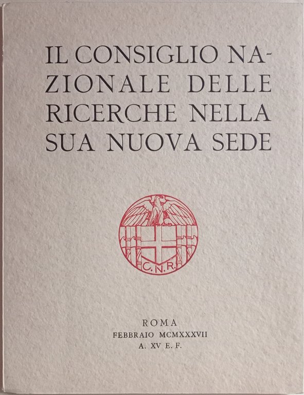 Il Consiglio Nazionale delle Ricerche nella sua nuova sede.