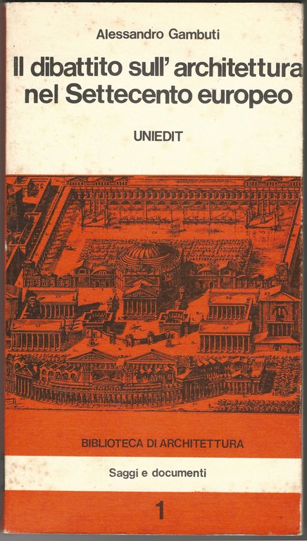 Il dibattito sull'architettura nel Settecento europeo.