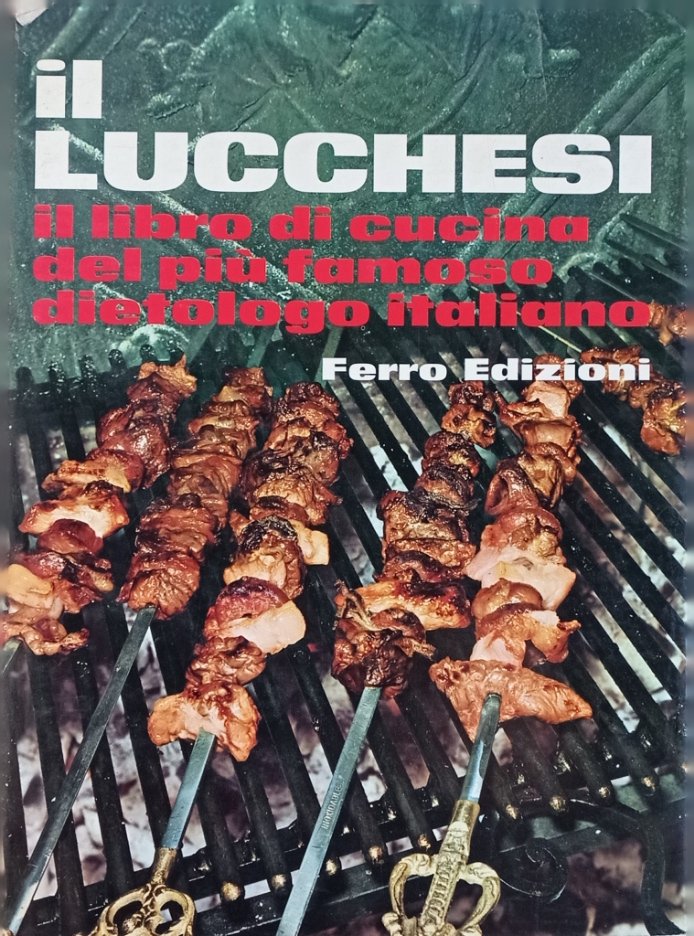 Il Lucchesi il primo libro di cucina del più famoso …