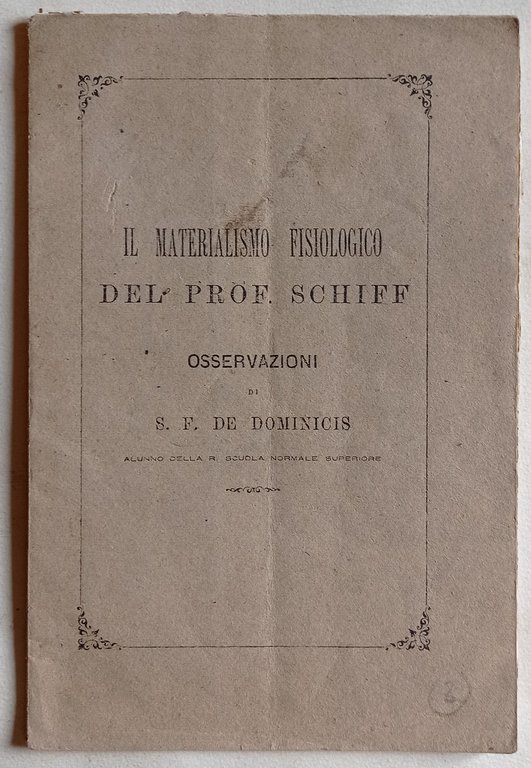 Il materialismo fisiologico del prof. Schiff. Osservazioni.