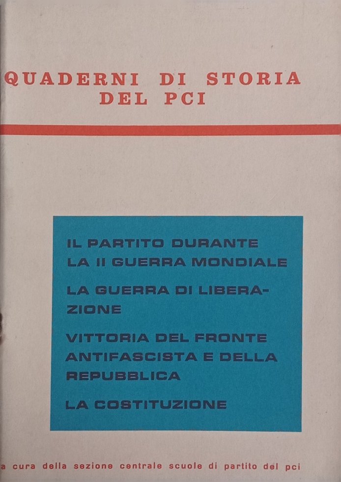 Il partito durante la II guerra mondiale …