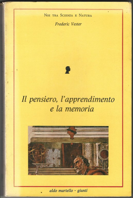 Il pensiero, l'apprendimento e la memoria.